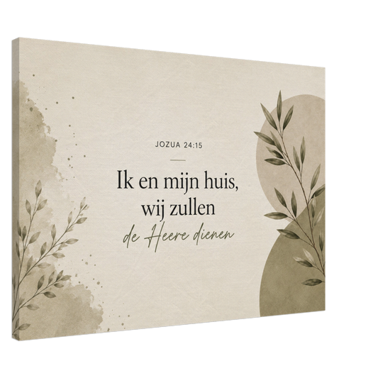 Jozua 24:15 christelijk canvas – Ik en mijn huis, wij zullen de HEERE dienen – Grace Studio